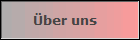 �ber uns